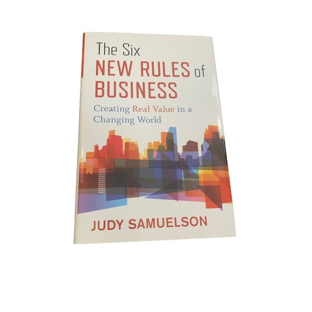 The Six New Rules of Business: Creating Real Value in a Changing World